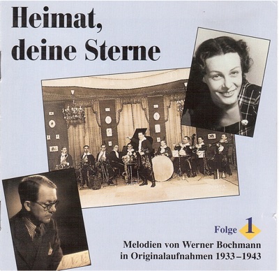 Heimat, deine Sterne: Melodien von Werner Bochmann, Vol. 1 (Recorded 1933-1943)