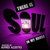 There Is Soul in My House