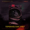 Supermelodic Pulp - EP