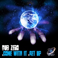 Come With It / Get Up - Single - Dub Zero