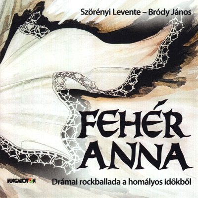 Fehér Anna (Hungaroton Classics)