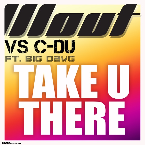 Take You There (feat. Big Dawg) - EP