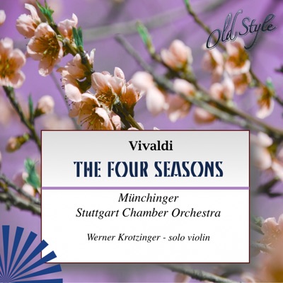Spring (La Primavera) in E Major, Op. 8, RV 269: III. Allegro Pastorale -  Stuttgarter Kammerorchester, Karl Münchinger & Werner Krotzinger | Shazam