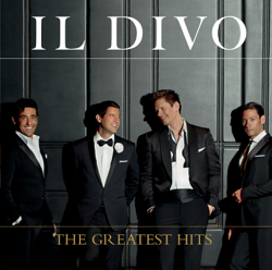 The Greatest Hits (Deluxe Version) - Il Divo Cover Art