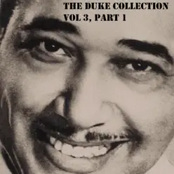The Duke Collection, Vol. 3, Pt. 1 - Duke Ellington