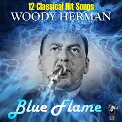 Blue Flame - Woody Herman