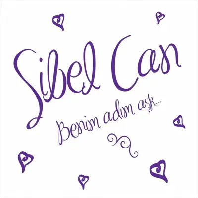 Listen to Benim Adım Aşk by Sibel Can