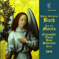 Bach: Les Six Motets pour Choeur - Ensemble Vocal Jean Sourisse & Jean Sourisse