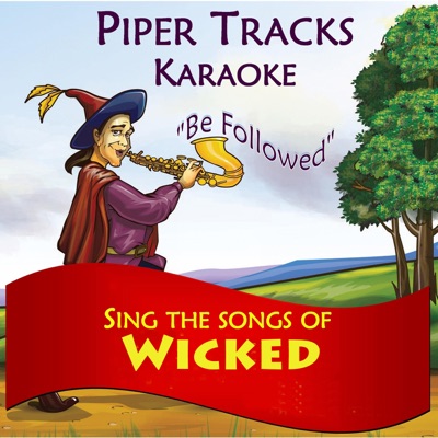 Piper Tracks - Popular (Karaoke Instrumental Track)[From the Musical 'Wicked']