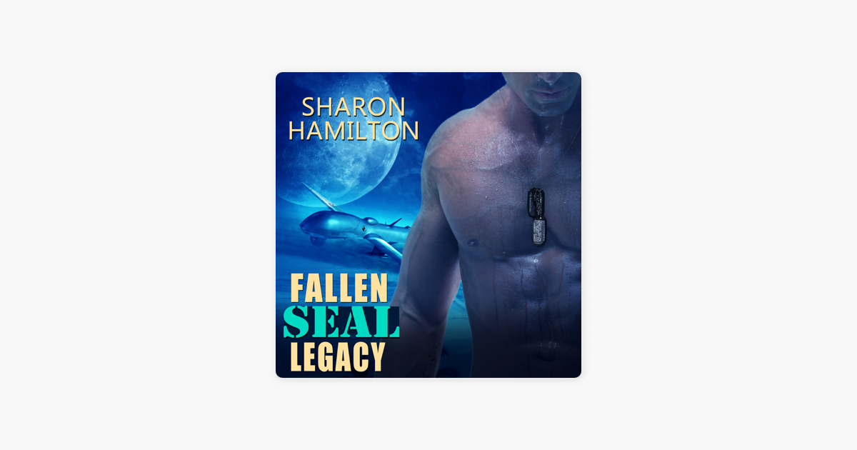 ‎Fallen SEAL Legacy SEAL Brotherhood, Book 2 (Unabridged) sur Apple Books