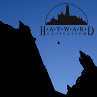 Hayward Sanitarium » Hayward Sanitarium Podcasts podcast