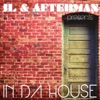 Jl & Afterman Presents in da House