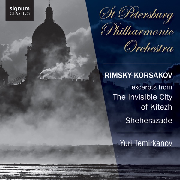 Rimsky-Korsakov: The Invisible City of Kitezh & Sheherazade