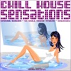 Chill House Sensations