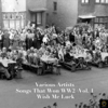 101 Songs That Won WW2, Vol. 1: Wish Me Luck - Various Artists