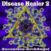 Disease Healer, Vol. 2 - Ascension-Archangel