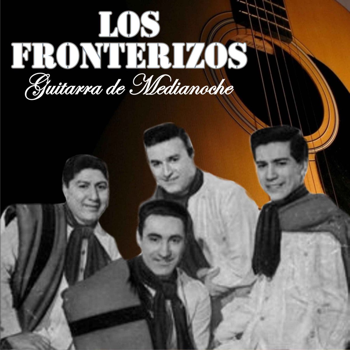 Guitarra de Medianoche by Los Fronterizos on Apple Music