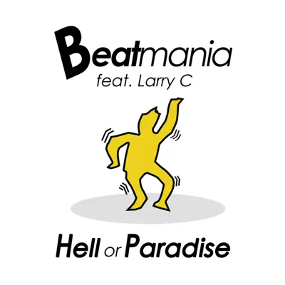 Hell or Paradise (feat. Larry C) - EP - Beatmania