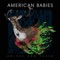 Goddamn - American Babies lyrics