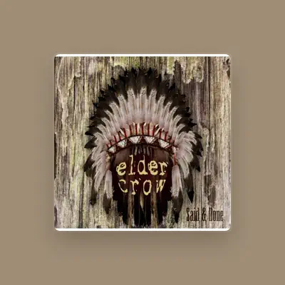Listen to Elder Crow, watch music videos, read bio, see tour dates & more!