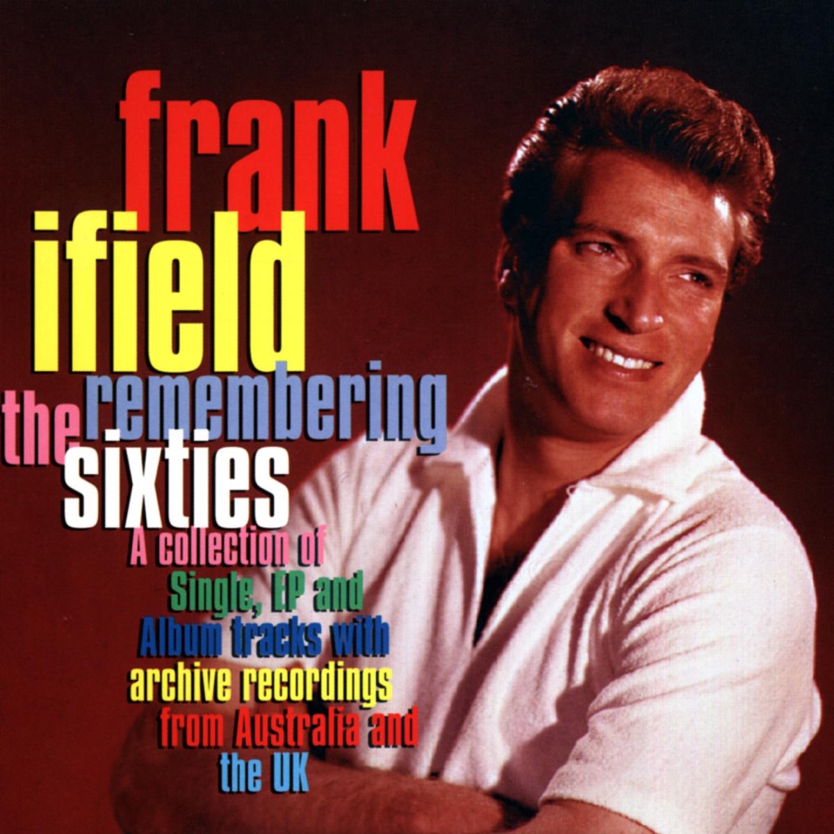 ‎Remembering the Sixties - Album by Frank Ifield - Apple Music