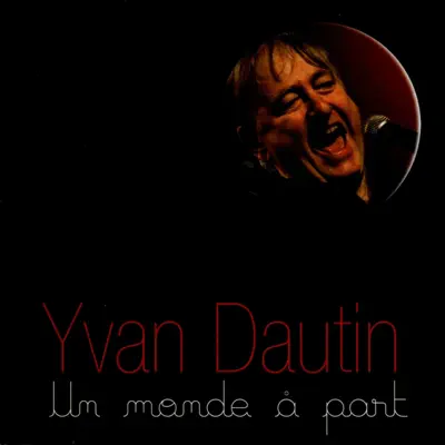 Un monde à part - Yvan Dautin Un monde à part - Yvan Dautin