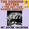 My Adobe Hacienda (Remastered) - The Dinning Sisters & The Art Van Damme Quintet lyrics