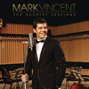 The Quartet Sessions - Mark Vincent