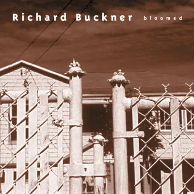 Bloomed (Remastered) - Richard Buckner Bloomed (Remastered) - Richard Buckner