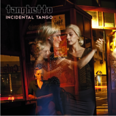 Incidental Tango - Tanghetto