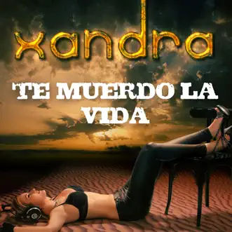 Te Muerdo la Vida by Xandra song reviws