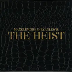 The Heist (Deluxe Edition) - Macklemore & Ryan Lewis