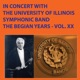 In Concert with the University of Illinois Symphonic Band The Begian Years Vol XX