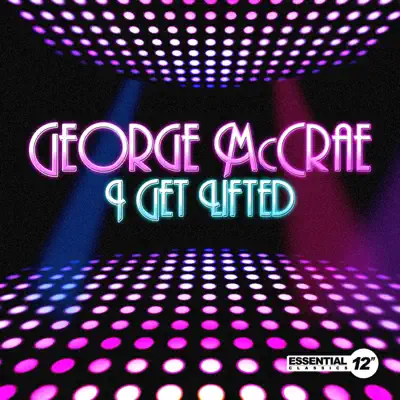 I Get Lifted - EP - George McCrae
