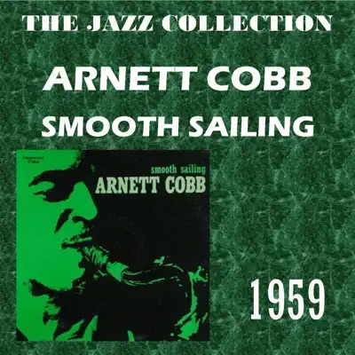 Smooth Sailing - Arnett Cobb Smooth Sailing - Arnett Cobb