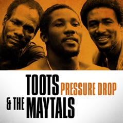 Toots & the Maytals - Pressure Drop