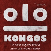 KONGOS - I'm Only Joking