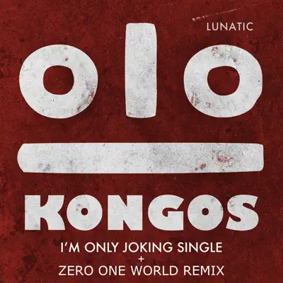 I'm Only Joking - Single - Kongos