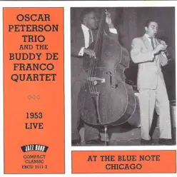 Live 1953 - At the Blue Note Chicago - Oscar Peterson Trio Live 1953 - At the Blue Note Chicago - Oscar Peterson Trio
