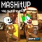 MASHitUP (Goshi Goshi Mix) - The Young Punx lyrics