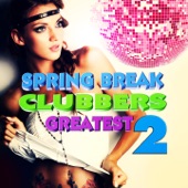 Spring Break Clubbers Greatest, Vol. 2 (The Sound of Campus, Best of University Trance and Dance) artwork