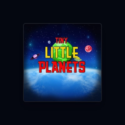 Listen to Tiny Little Planets, watch music videos, read bio, see tour dates & more!