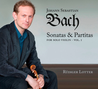 Bach: Sonatas and Partitas for Solo Violin, Vol. 1