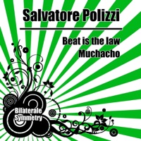 Beat Is the Law / Muchacho - Single - Salvatore Polizzi