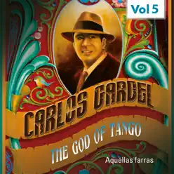 The God of Tango, Vol. 5 - Carlos Gardel