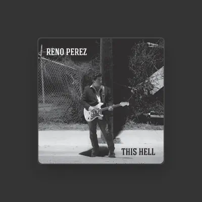 Listen to Reno Perez, watch music videos, read bio, see tour dates & more!