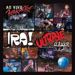 Ira! & Ultraje a Rigor - Ao Vivo no Rock in Rio - Ultraje A Rigor