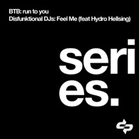 Run to You / Feel Me - Single - B.T.B. & Disfunktional DJs