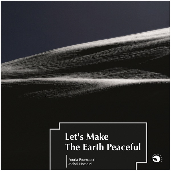 Let`s Make the Earth Peaceful (Zamin ra Aram Konim) - Improvisation Performance for Tanbour and Tombak