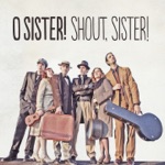 O Sister - Everybody Loves My Baby